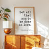 Bible Verse Wall Art, Let All You Do Be Done In Love, 1 Corinthians 16 14 Print
