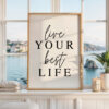 Live Your Best Life Print, Motivational Wall Art, Inspirational Typography Art, Minimalist Quote Print, Positive Home Decor