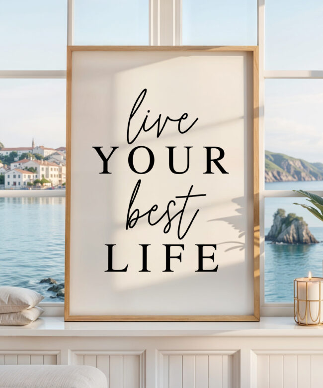 Live Your Best Life Print, Motivational Wall Art, Inspirational Typography Art, Minimalist Quote Print, Positive Home Decor