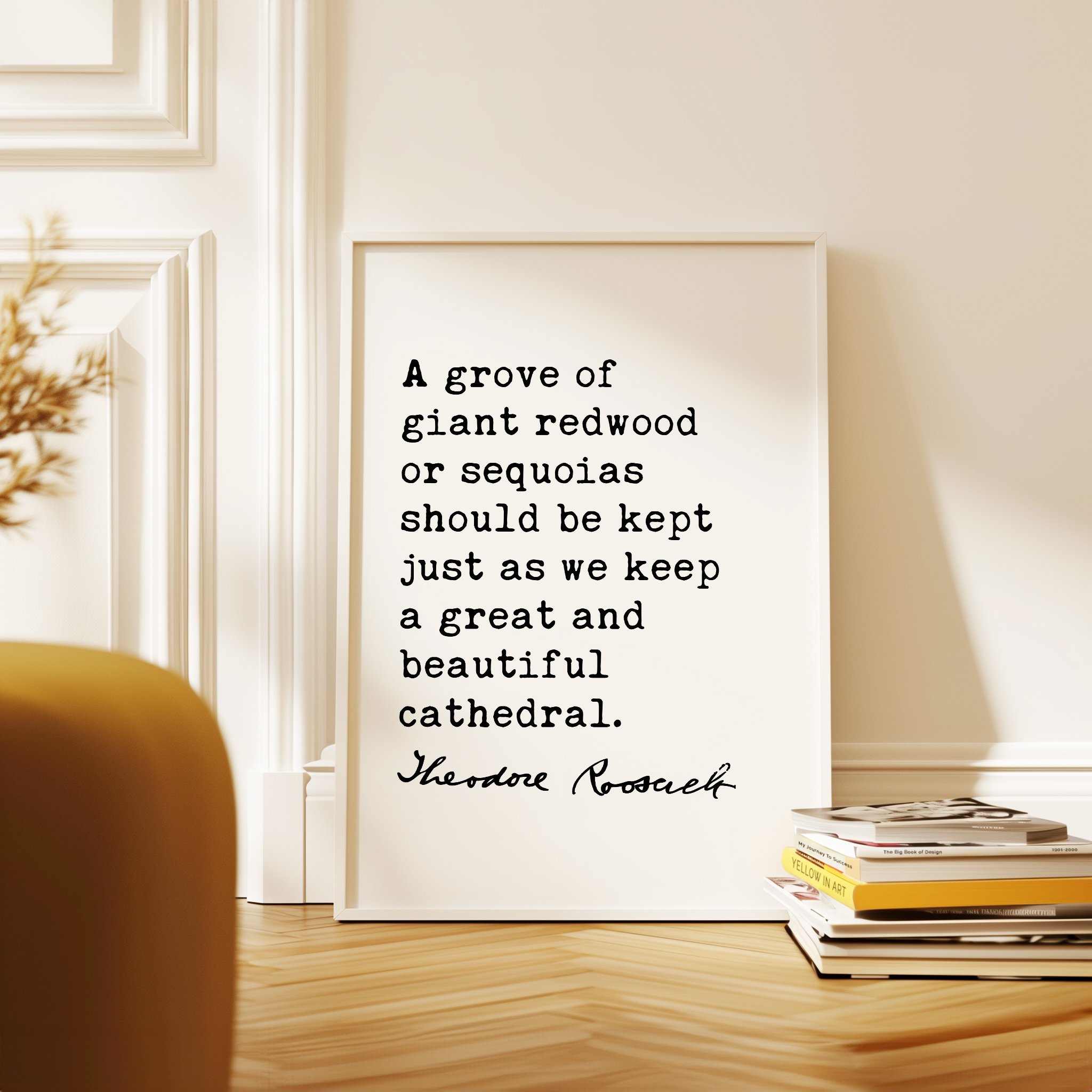 Theodore Roosevelt Quote - A grove of giant redwood or sequoias ... as we keep a great and beautiful cathedral. Art Print - Nature Lover - Image 8