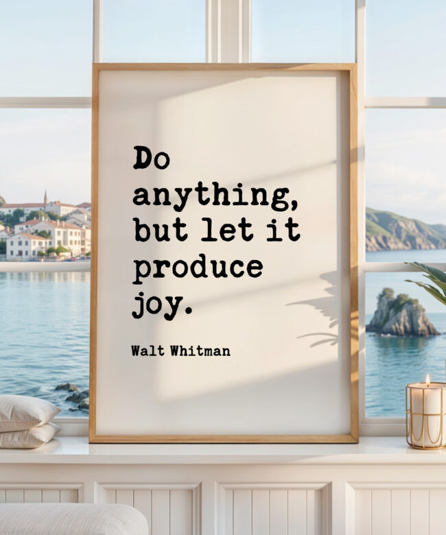 Walt Whitman Quote Print, Do Anything But Let It Produce Joy Wall Art, Inspirational Typography Decor