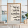 John Muir Quote Print, I Only Went Out for a Walk, Hiking Wall Art, Nature Lover Gift