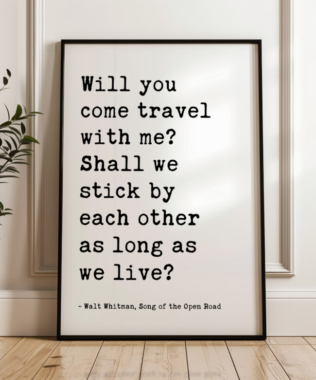 Will You Come Travel With Me? - Walt Whitman Quote Typography Art Print