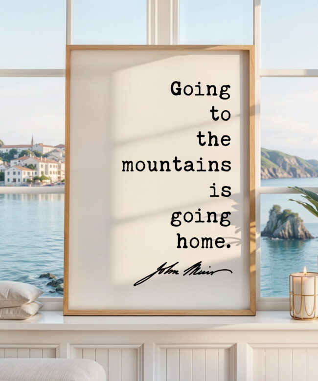 John Muir Quote Wall Art, Going to the Mountains is Going Home, Hiking Gift, Nature