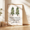 Between every two pines is a doorway to a new world. • John Muir Quote • Typography Art Print