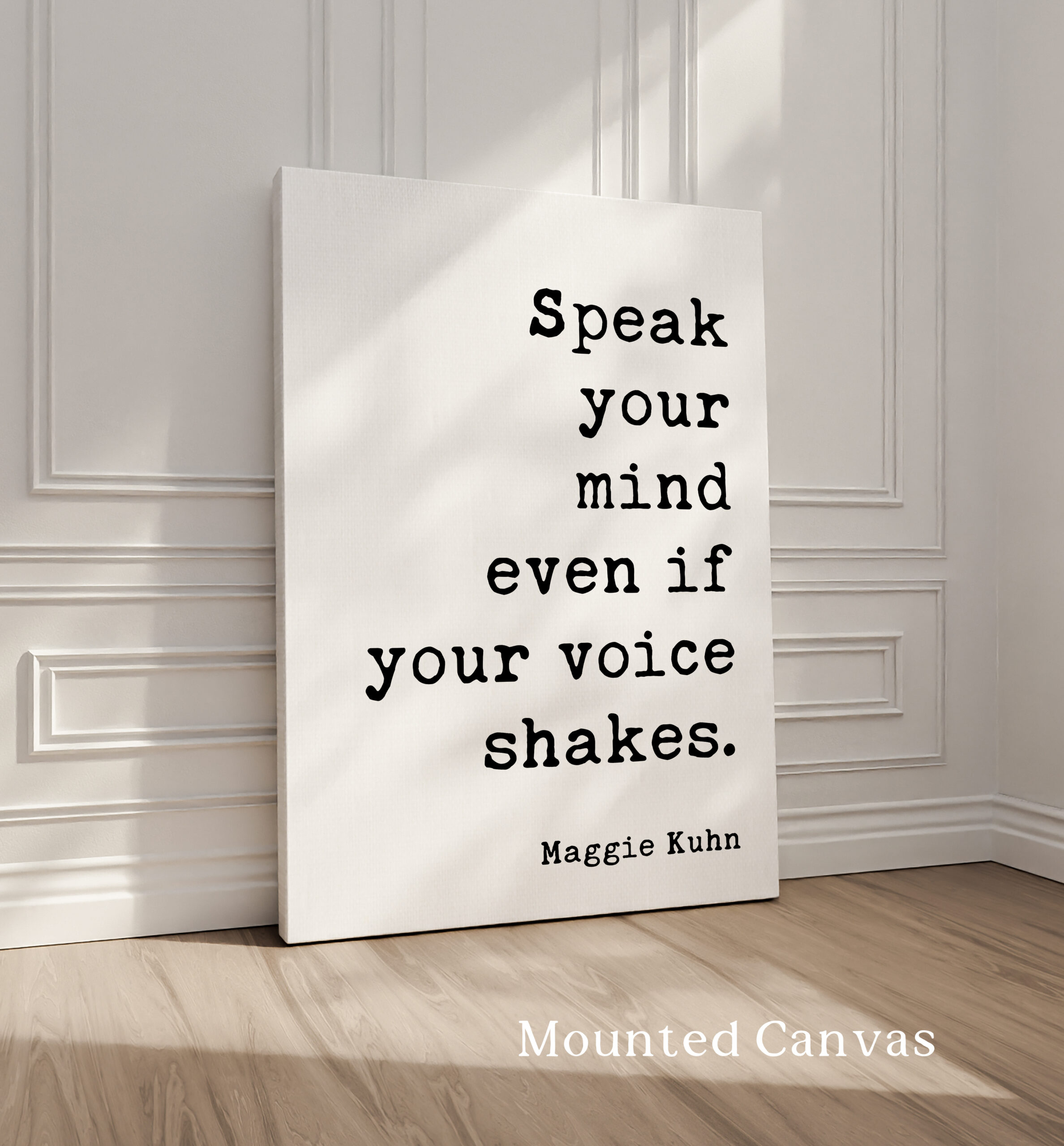 Speak your mind even if your voice shakes. Maggie Kuhn Quote Typography Art Print - Image 2