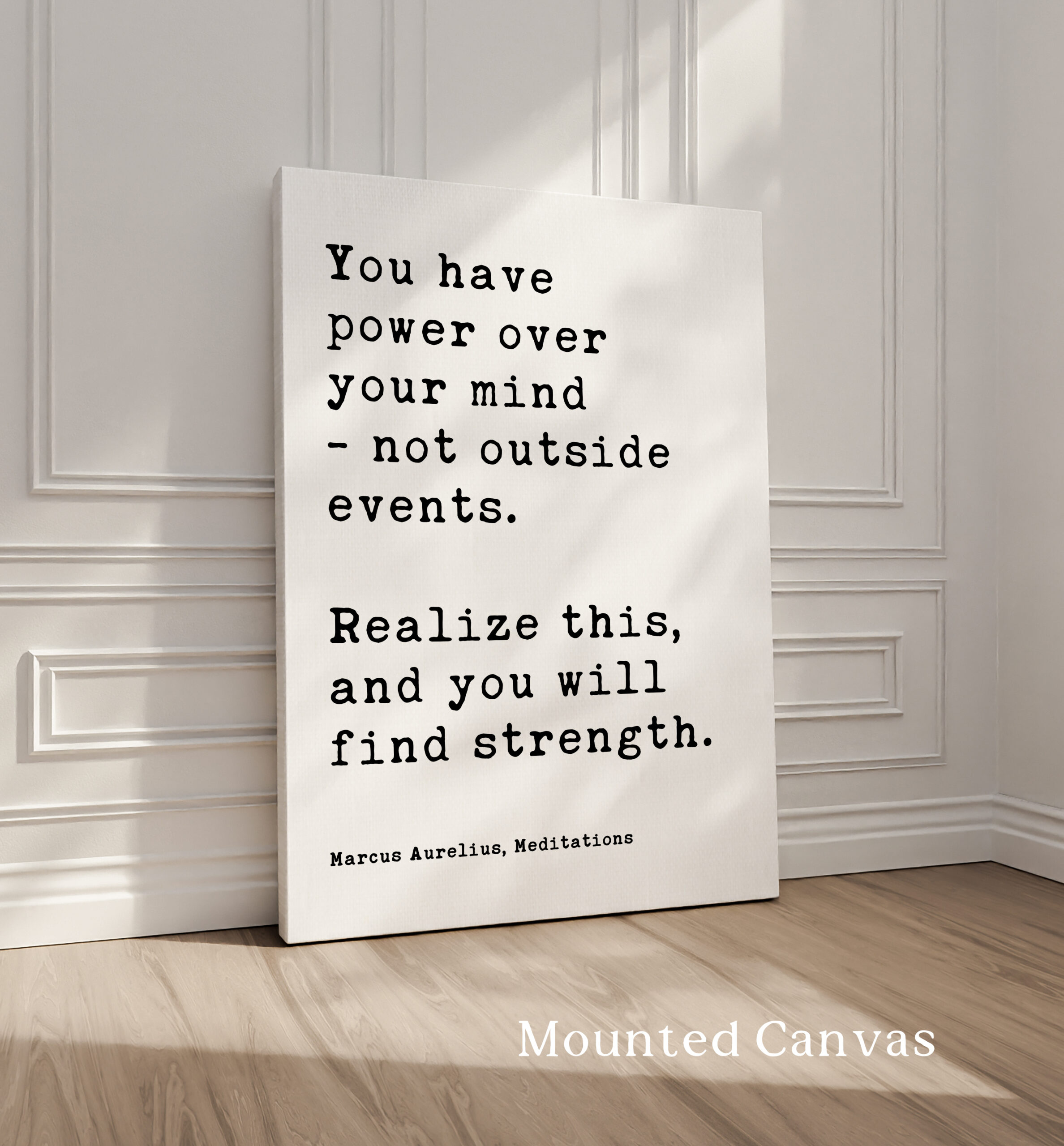 You have power over your mind - not outside events. Realize this, and you will find strength. Marcus Aurelius, Meditations Typography Art - Image 2