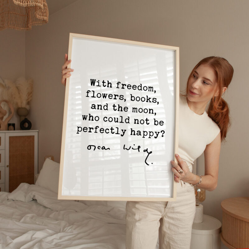 With freedom, flowers, books, and the moon, who could not be perfectly happy? • Oscar Wilde Quote • Typography Art Print - Image 3