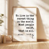 To live is the rarest thing in the world. Most people exist, that is all. • Oscar Wilde Quote • Typography Art Print To live is the rarest thing in the world. Most people exist, that is all. • Oscar Wilde Quote • Typography Art Print