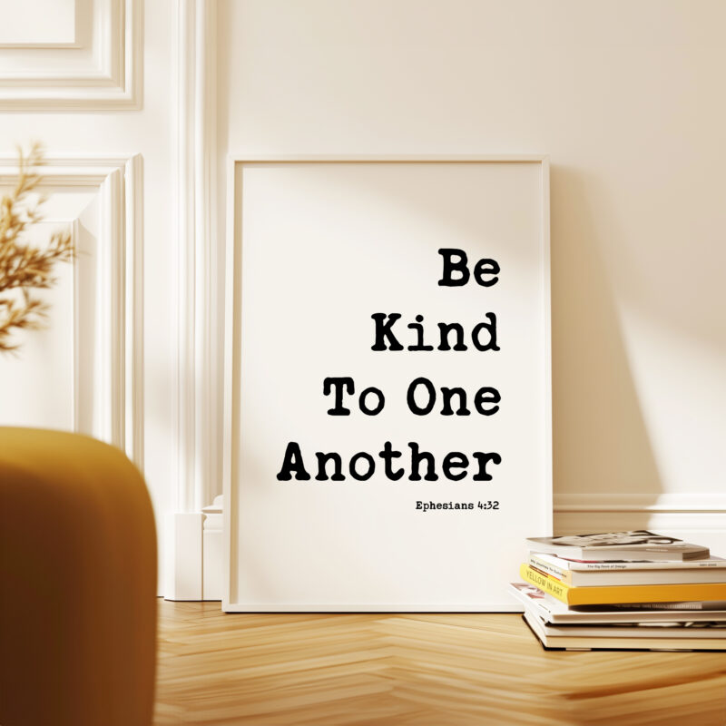 Be Kind To One Another Ephesians 4:32 Typography Art Print - Image 4