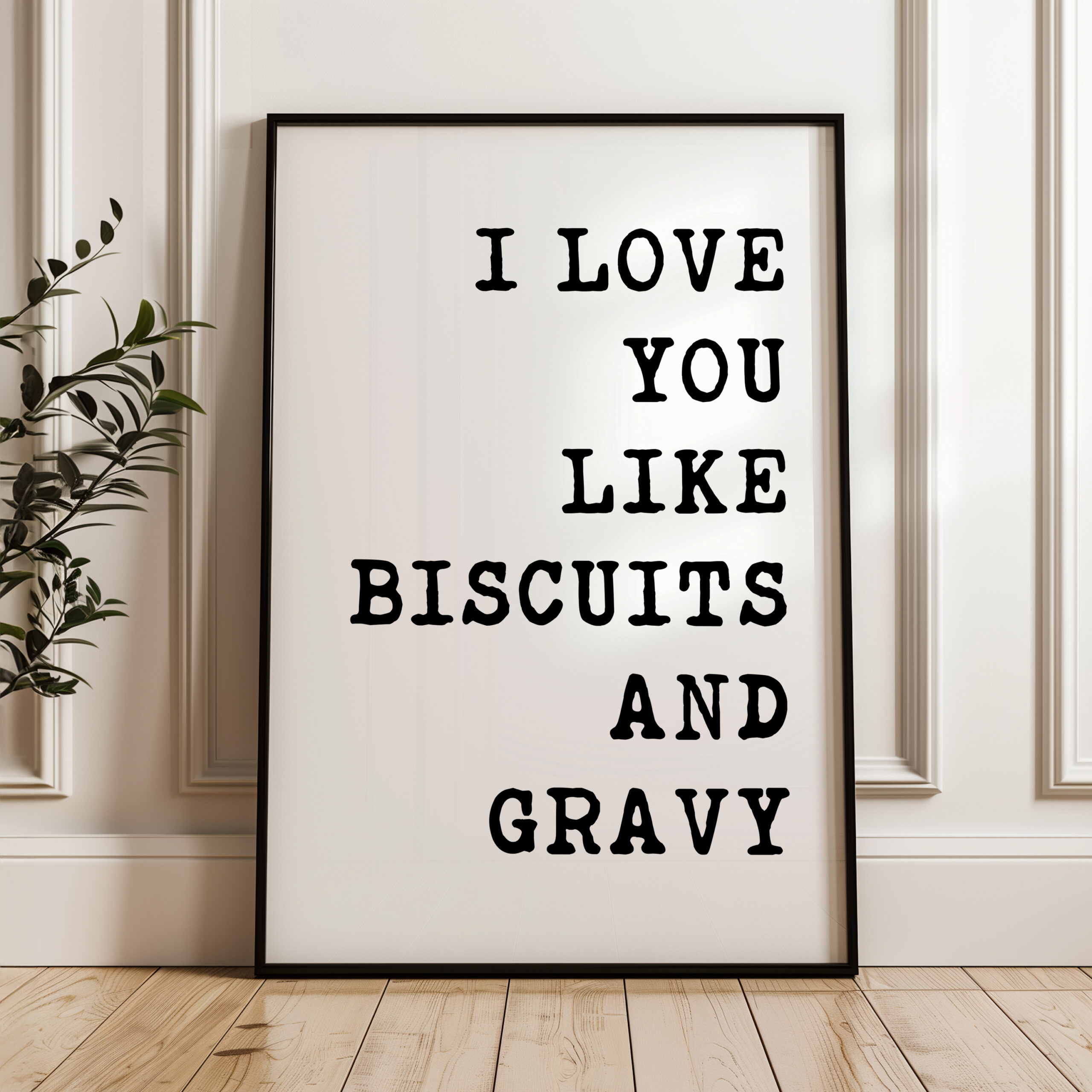 I Love You Like Biscuits and Gravy Typography Art Print - Image 5