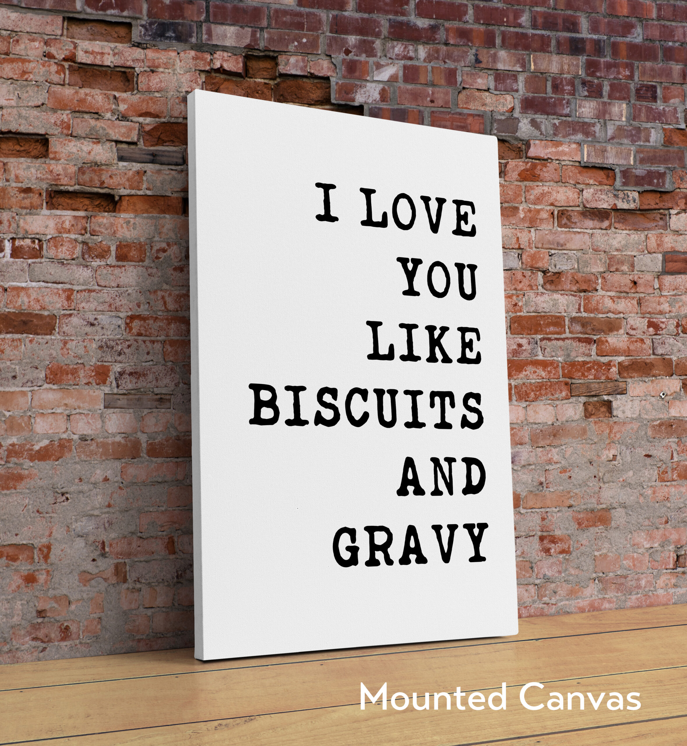 I Love You Like Biscuits and Gravy Typography Art Print - Image 2