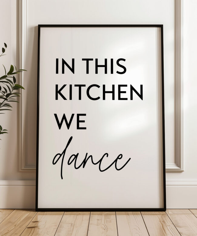In This Kitchen We Dance Typography Art Print