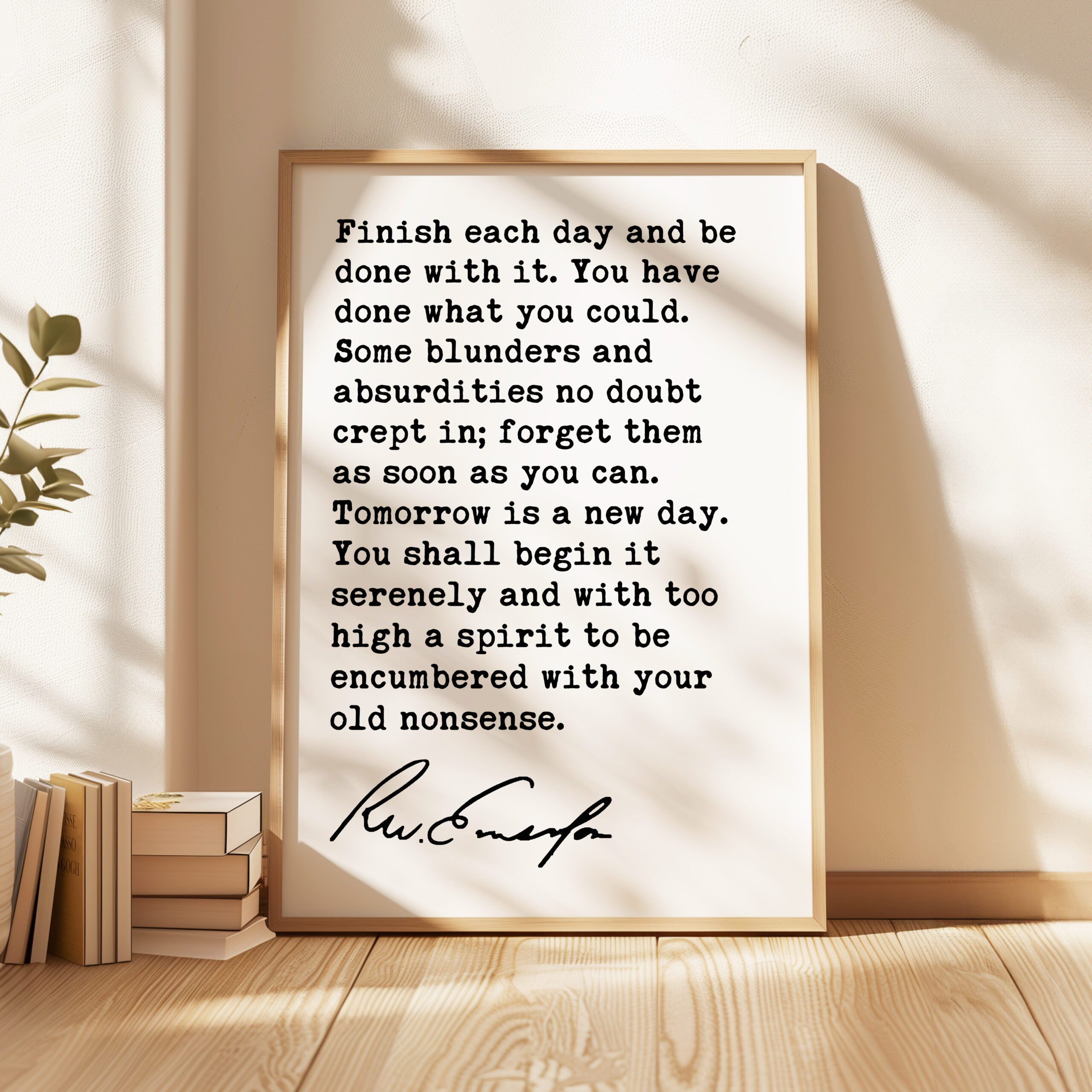 Ralph Waldo Emerson Quote - Finish each day and be done with it. You have done what you could. Typography Art Print - Image 5