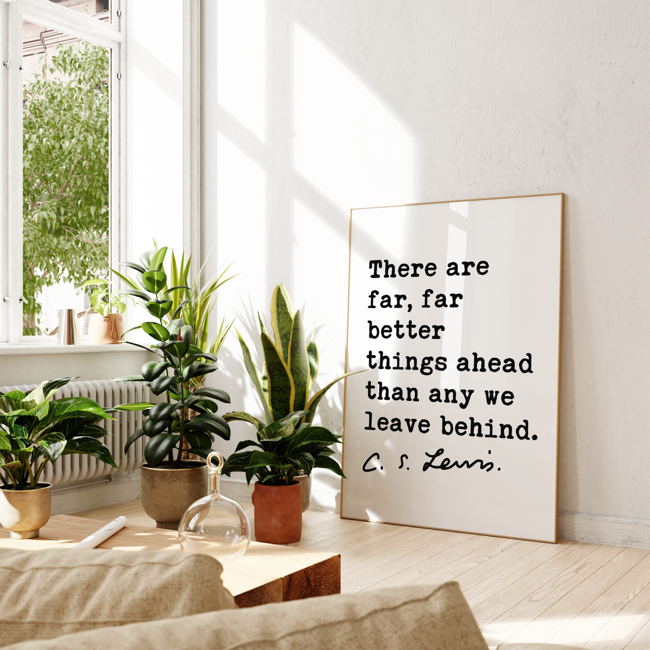 There are far, far better things ahead than any we leave behind. ― C.S. Lewis Quote Typography Art Print - Image 5