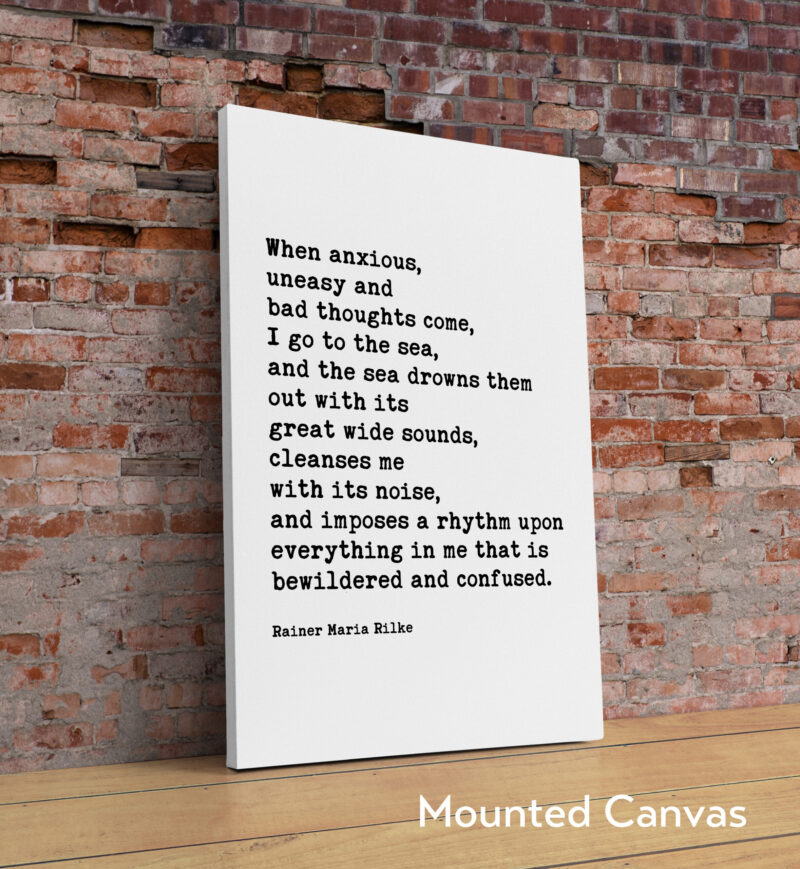 When anxious, uneasy and bad thoughts come, I go to the sea. - Rainer Maria Rilke Quote Typography Art Print - Image 2