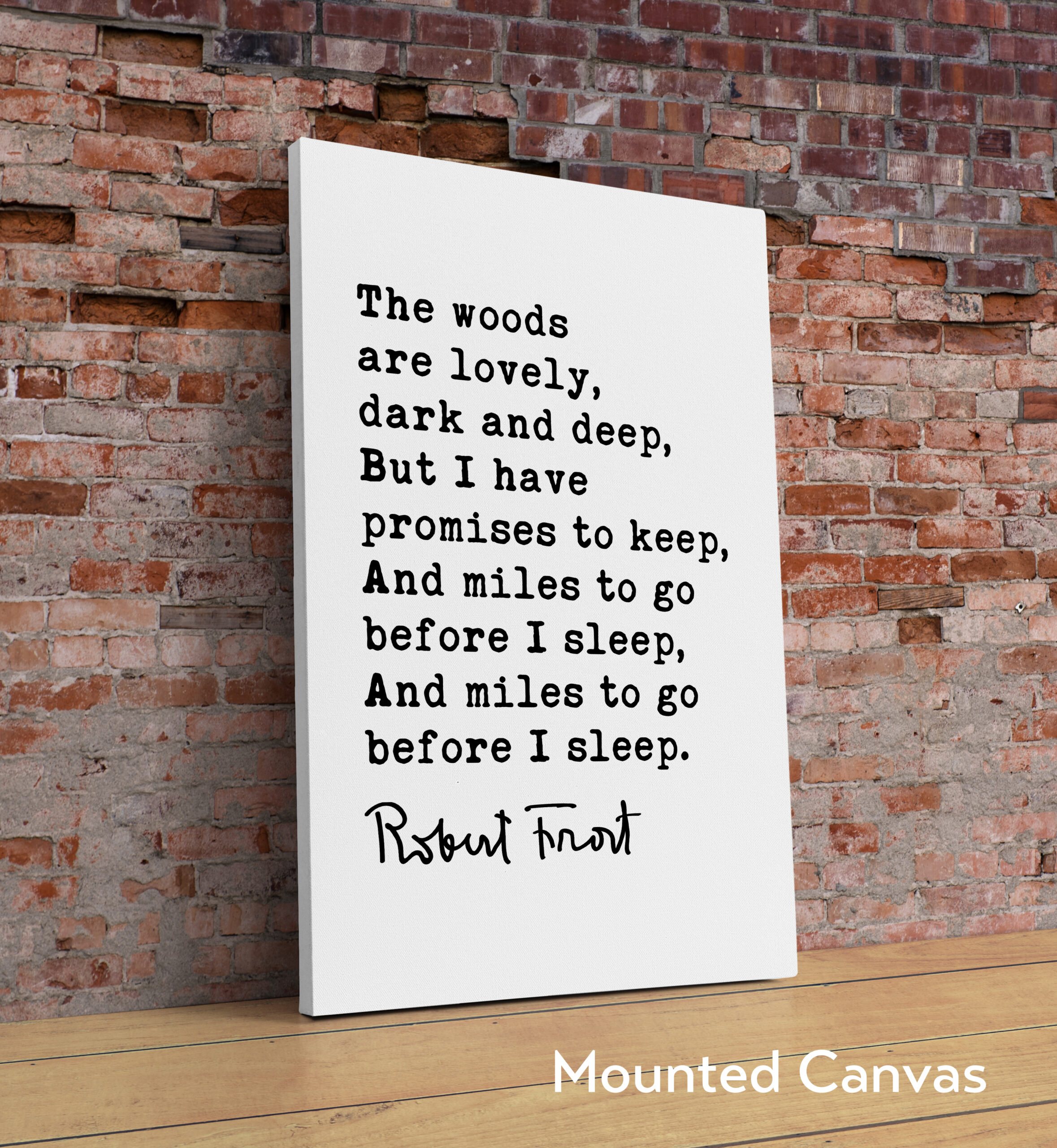 The woods are lovely, dark and deep, But I have promises to keep. - Robert Frost Quote Print Art, Life Quotes, Stopping by Woods - Image 2