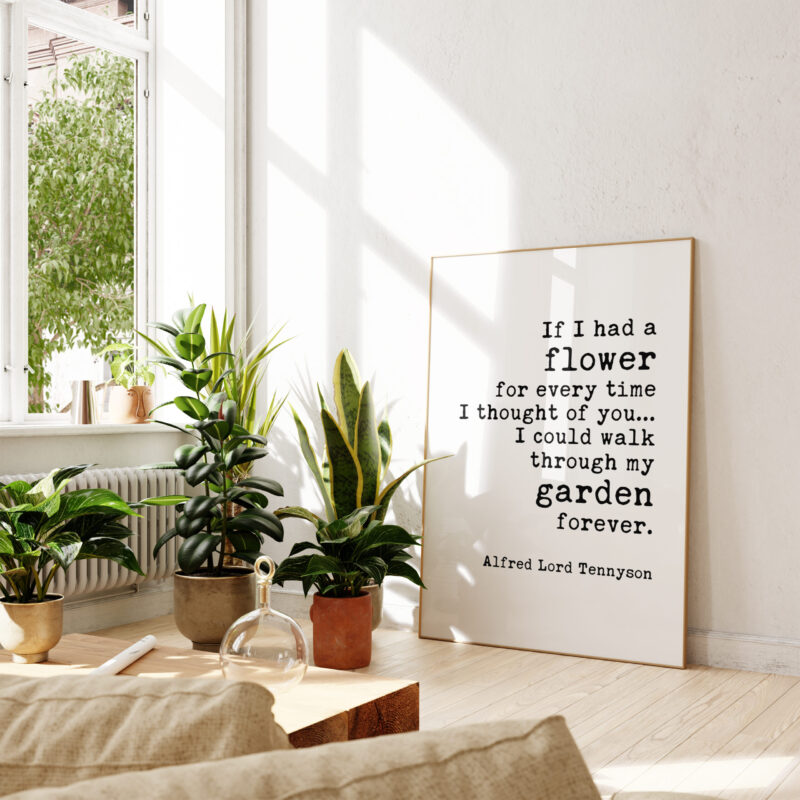If I Had a Flower for Every Time I Thought of You - Alfred Tennyson Quote Typography Art Print - Image 5