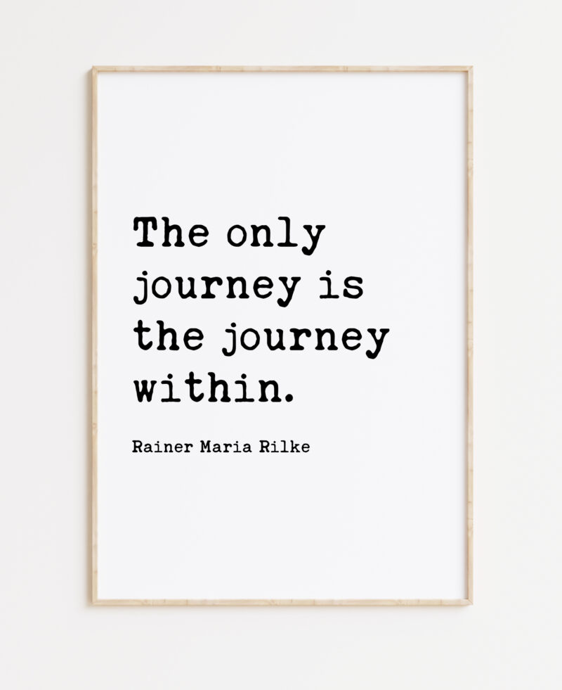 Rainer Maria Rilke Quote - The only journey is the journey within. Typography Art Print - Image 4