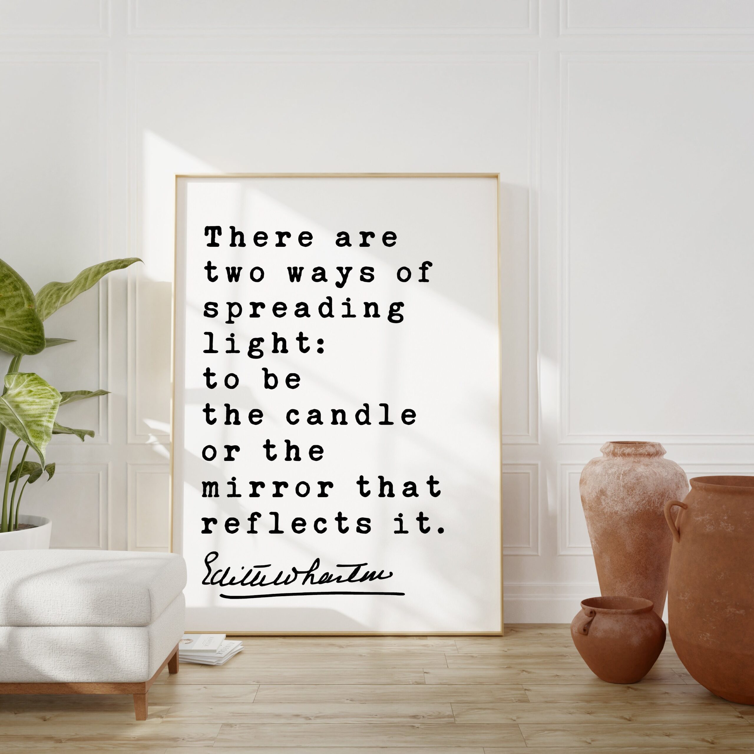 There are two ways of spreading light: to be the candle or the mirror that reflects it. – Edith Wharton Quote Typography Art Print - Image 3