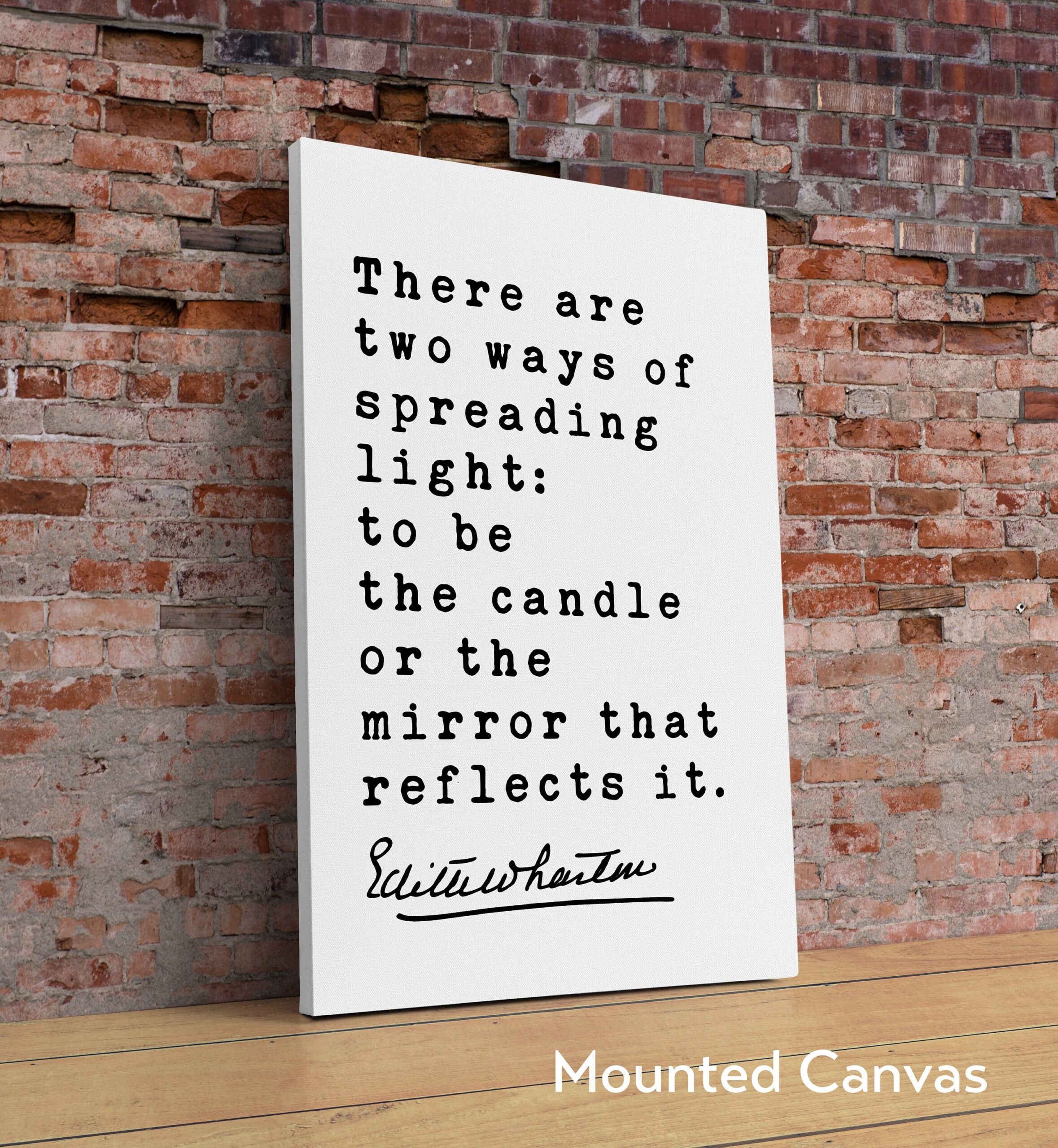 There are two ways of spreading light: to be the candle or the mirror that reflects it. – Edith Wharton Quote Typography Art Print - Image 2