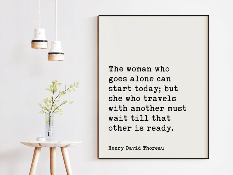 Henry David Thoreau Quote - The woman who goes alone can start today Typography Art Print - Travel - Explore - Solo Traveler - Gift Idea - Image 3
