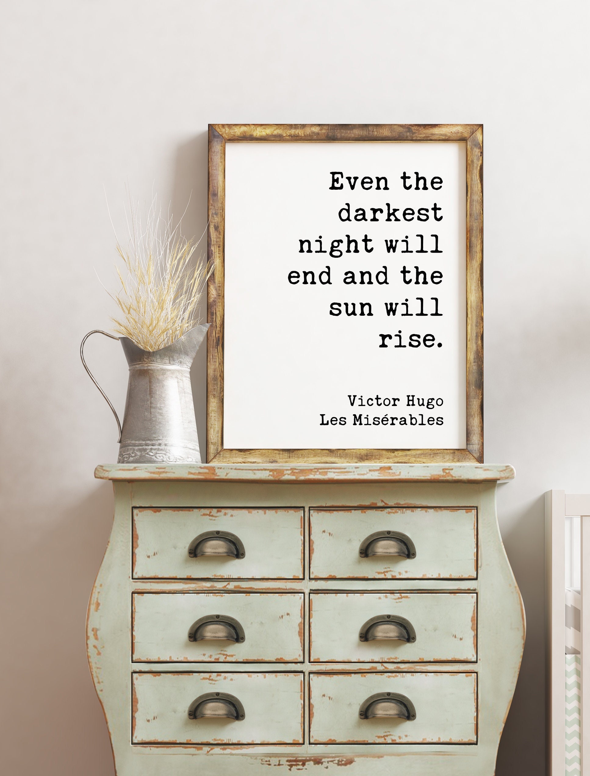 Even the darkest night will end and the sun will rise. - Victor Hugo, Les Misérables Quote Print Art, Optimism, Encouragement
