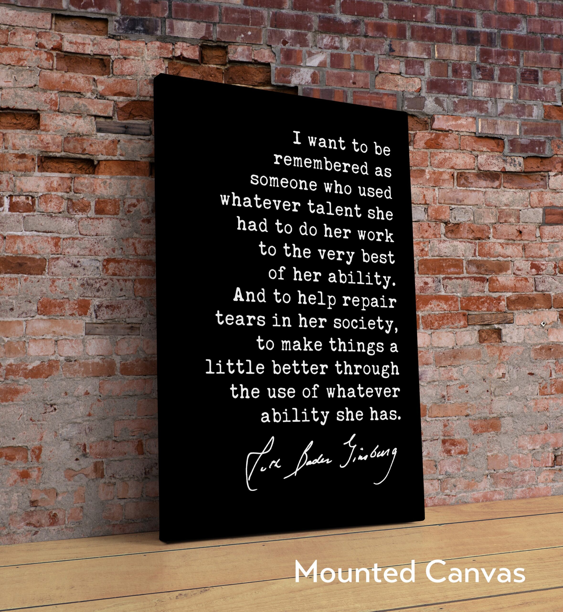 Ruth Bader Ginsburg Quote - I want to be remembered as someone... Typography Art Print - Image 2