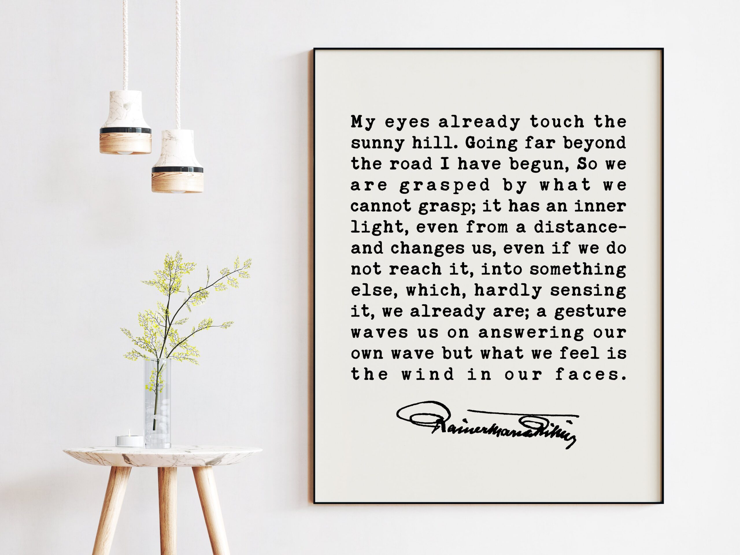 My eyes already touch the sunny hill - A Walk Poem by Rainer Maria Rilke Quote Art Print - Inspirational Poems, Rainer Maria Rilke Poems