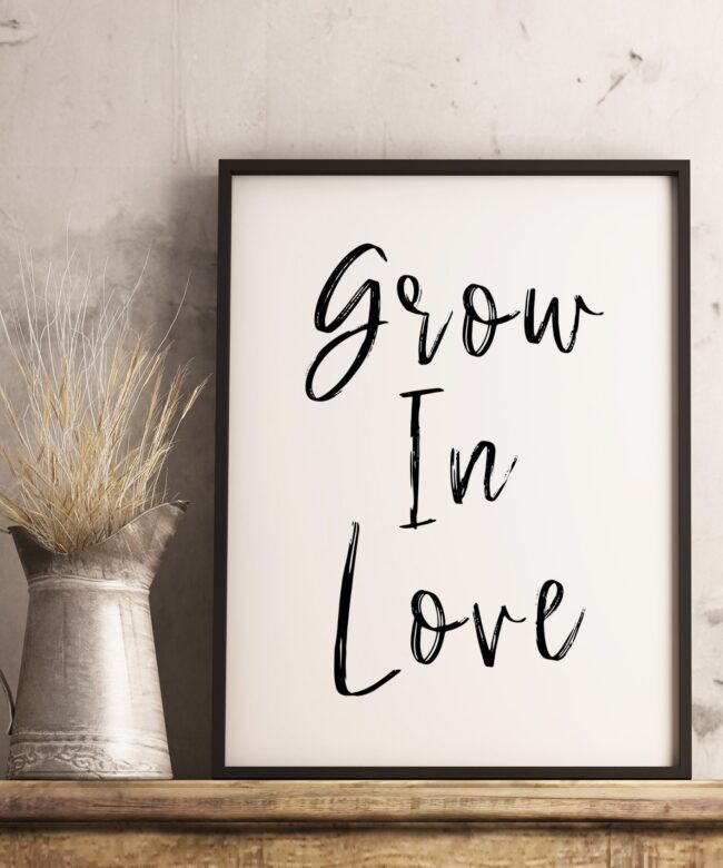 Grow In Love Typography Print - Wedding Print, Wedding Quote, Love Print, Wedding Gift, Girlfriend Gift