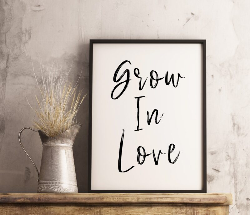 Grow In Love Typography Print - Wedding Print, Wedding Quote, Love Print, Wedding Gift, Girlfriend Gift