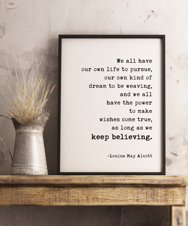 We All Have Our Own Life to Pursue - Louisa May Alcott Typography Print - Home Wall Decor - Minimalist Decor