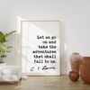 C.S. Lewis Quote, Let us go on and take the adventures that shall fall to us. Art Print - Travel - Inspirational Wanderlust - Adventure