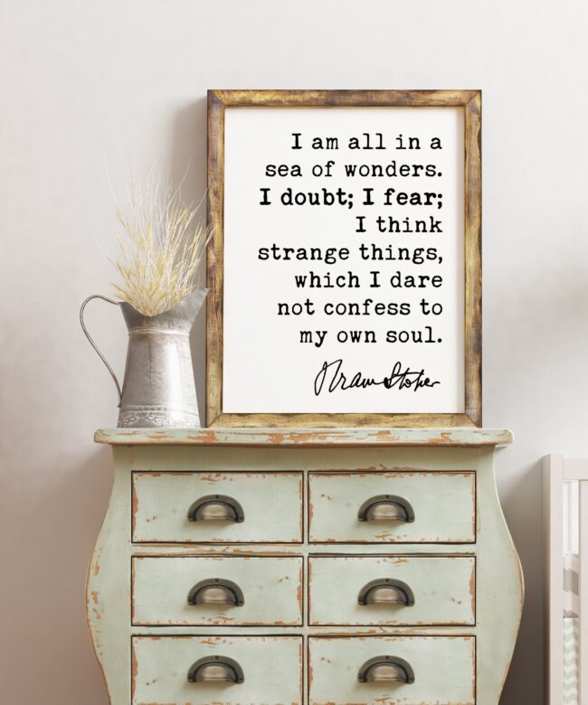 Bram Stoker Dracula Quote Art Print - I am all in a sea of wonders. I doubt; I fear;  - Life quotes, Book Quotes