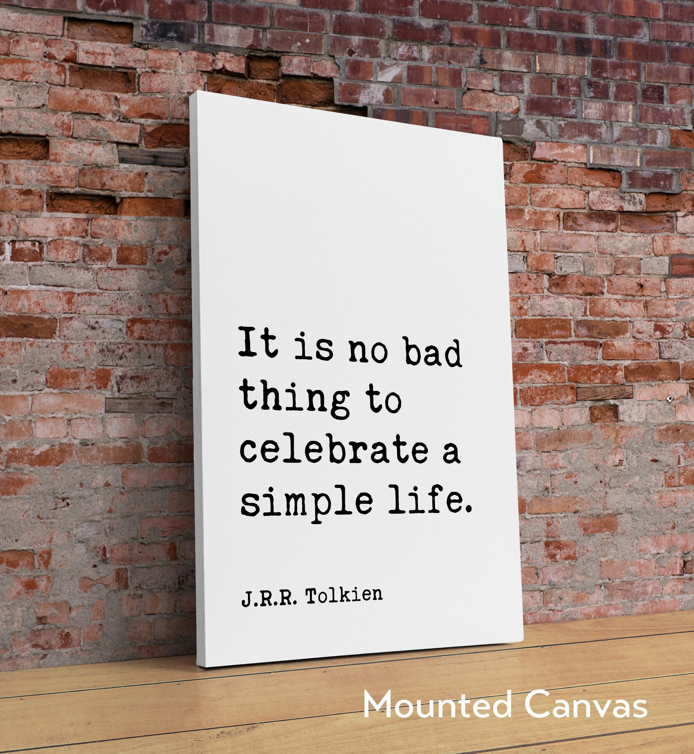 J.R.R. Tolkien Quote – It is no bad thing to celebrate a simple life. Art Print - Inspirational - Gift Ideas - Image 2