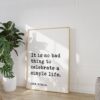 J.R.R. Tolkien Quote – It is no bad thing to celebrate a simple life. Art Print - Inspirational - Gift Ideas