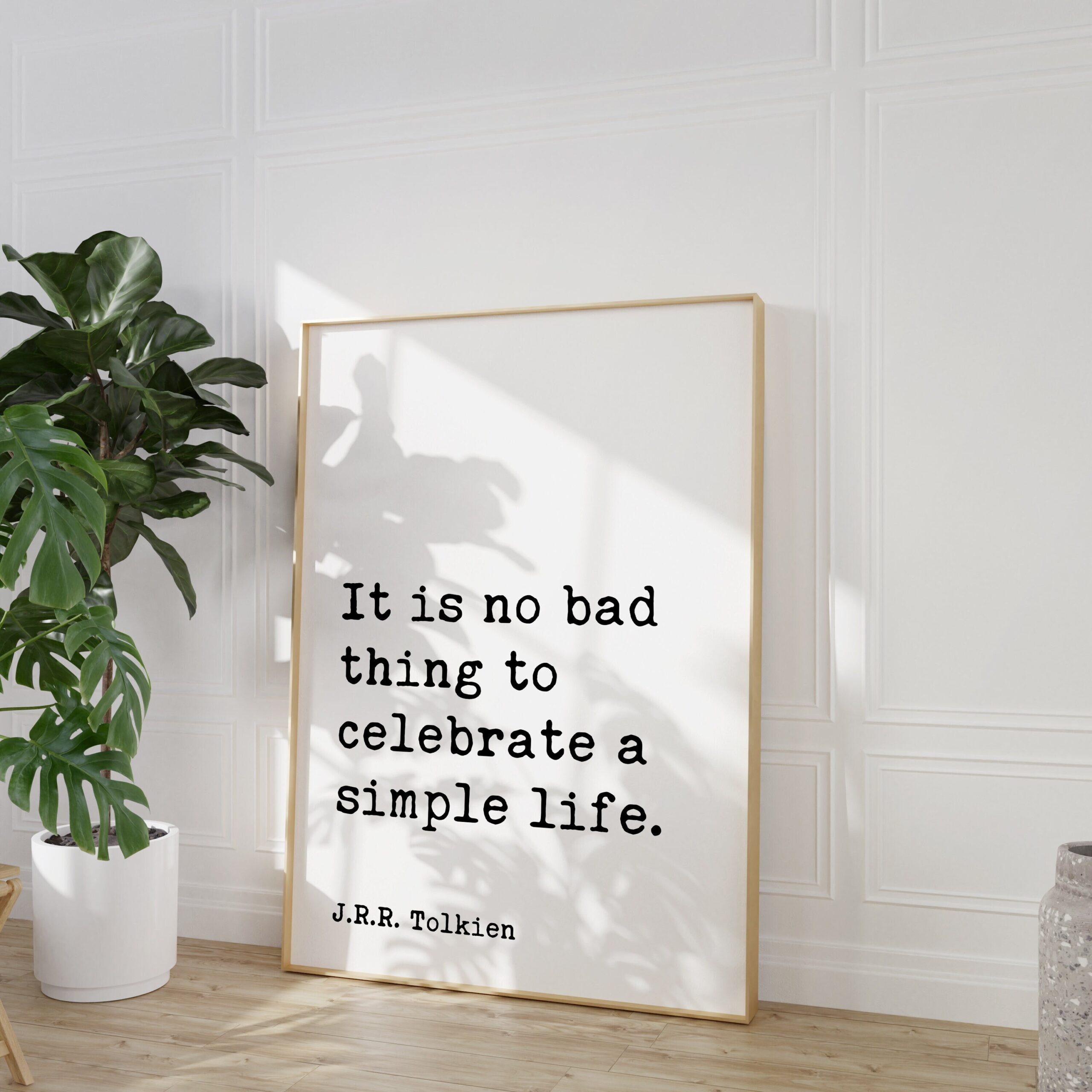 J.R.R. Tolkien Quote – It is no bad thing to celebrate a simple life. Art Print - Inspirational - Gift Ideas