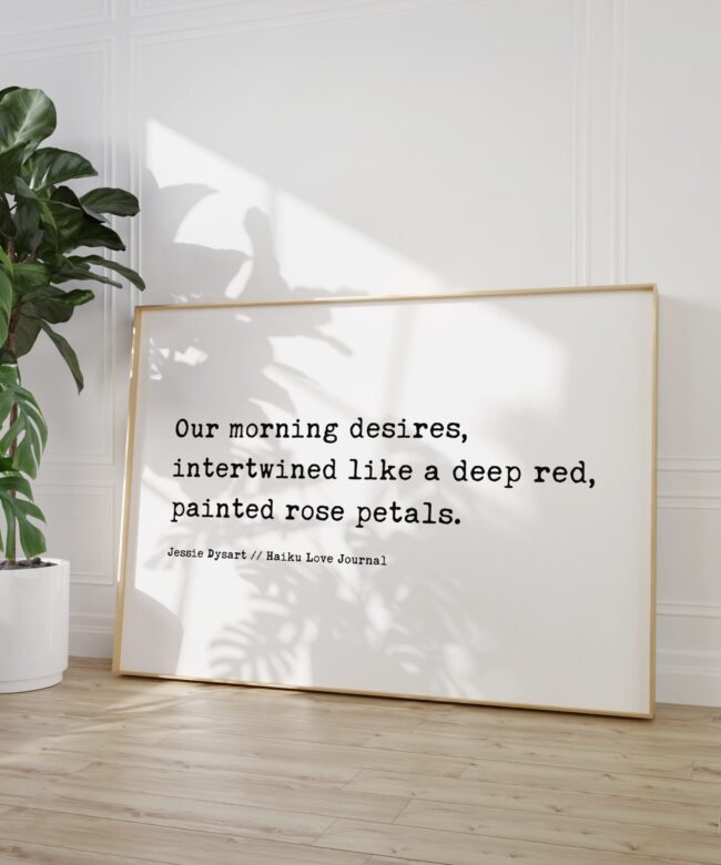 Our morning desires, intertwined like a deep red, painted rose petals.  - Haiku Poem - Typography Art Print - Love - Anniversary
