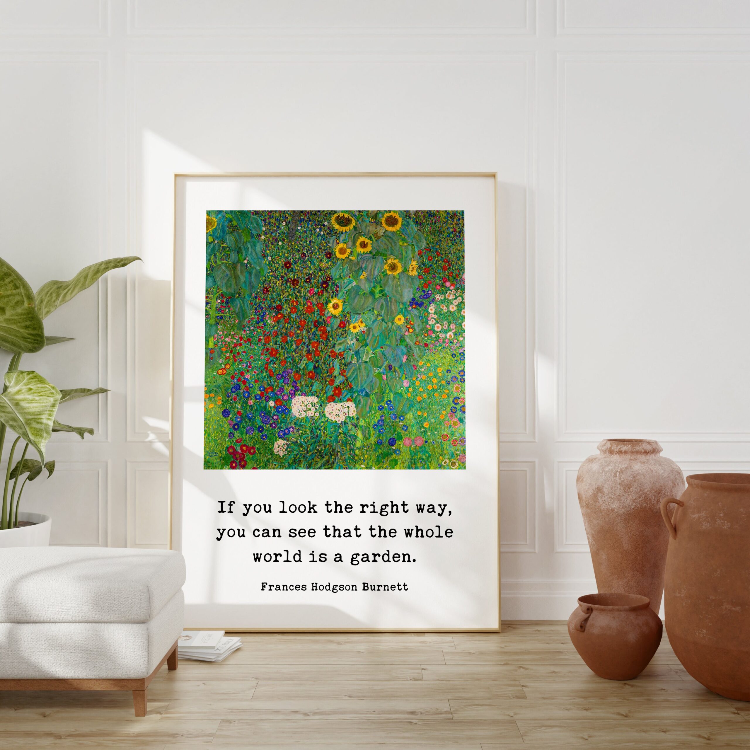 If you look the right way, you can see that the whole world is a garden. - Frances Hodgson Burnett Typography Gustav Klimt Art Print