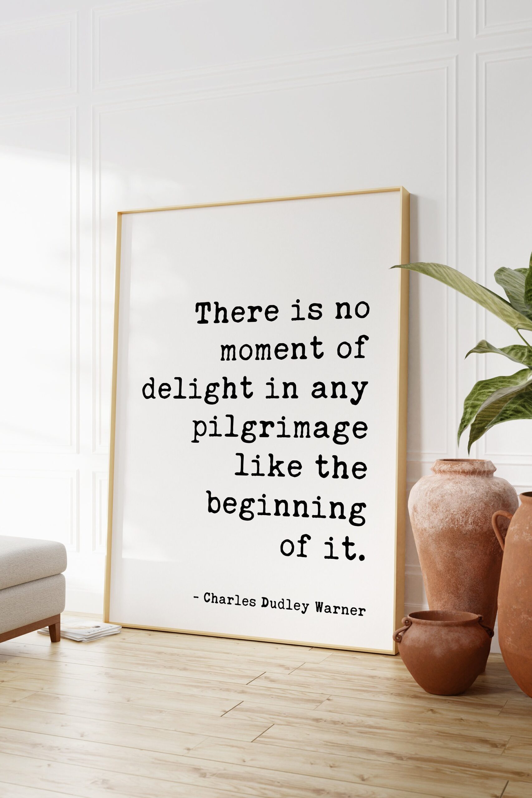 Charles Dudley Warner Quote - There is no moment of delight in any pilgrimage like the beginning of it. Typography Art Print - Travel - Move - Image 3