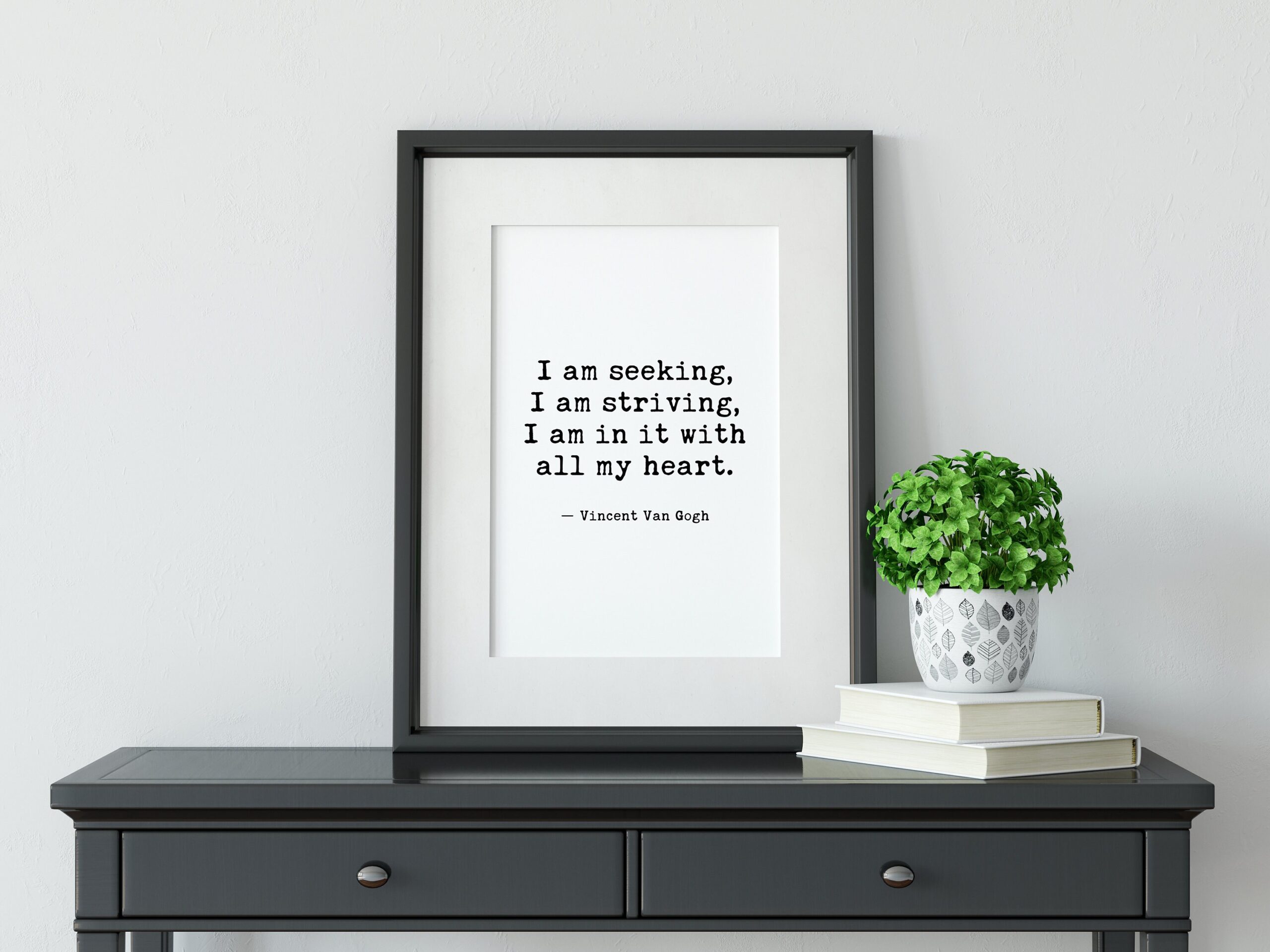 I am seeking, I am striving, I am in it with all my heart - Vincent Van Gogh - Typography Print - Wall Decor - Inspirational Quote Art - Image 3