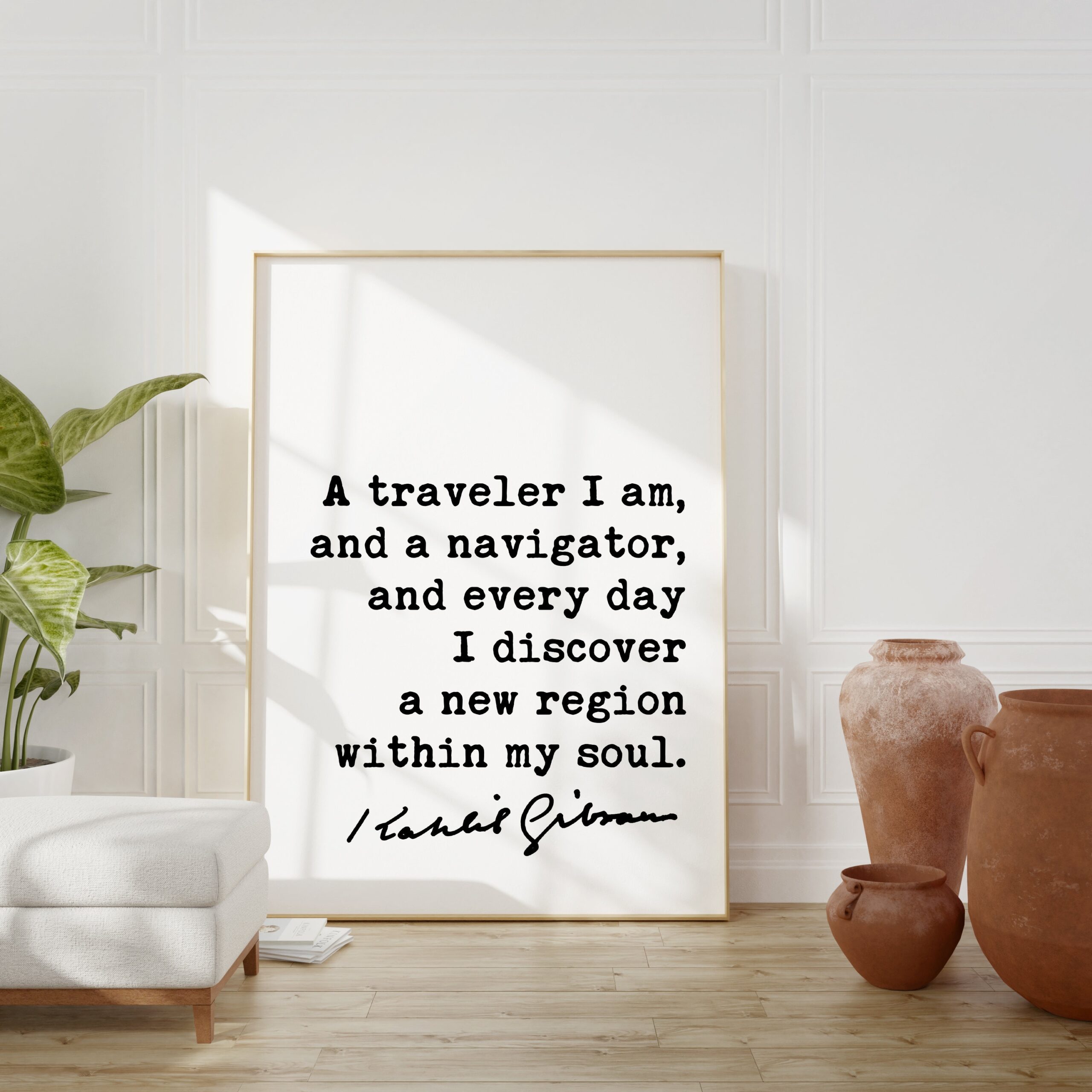 Kahlil Gibran Quote - A traveler I am, and a navigator, and everyday I discover a new region within my soul. Art Print - Inspiration - Image 2