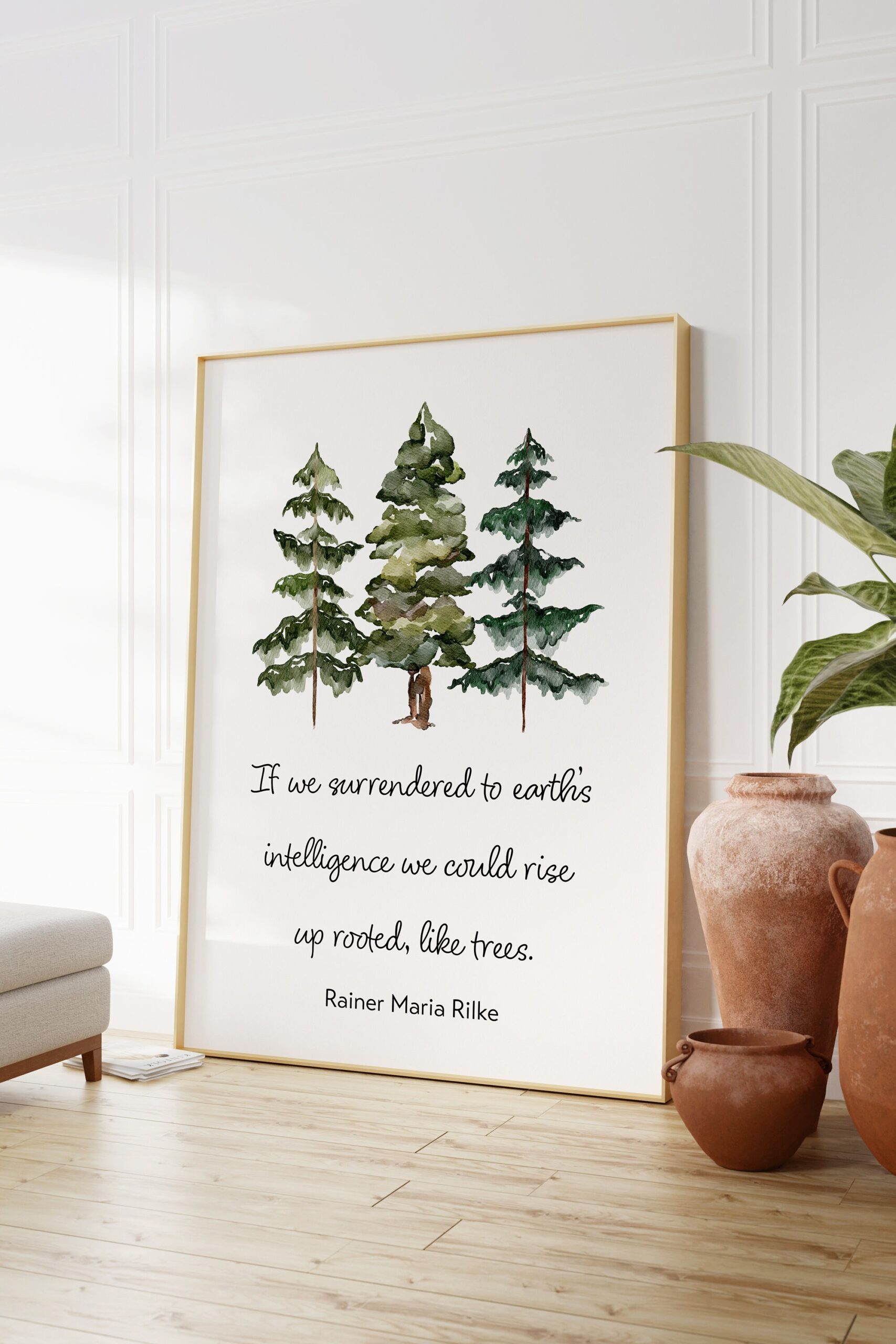 Rainer Maria Rilke Quote - If we surrendered to earth’s intelligence we could rise up rooted, like trees. Typography Watercolor Art Print - - Image 3