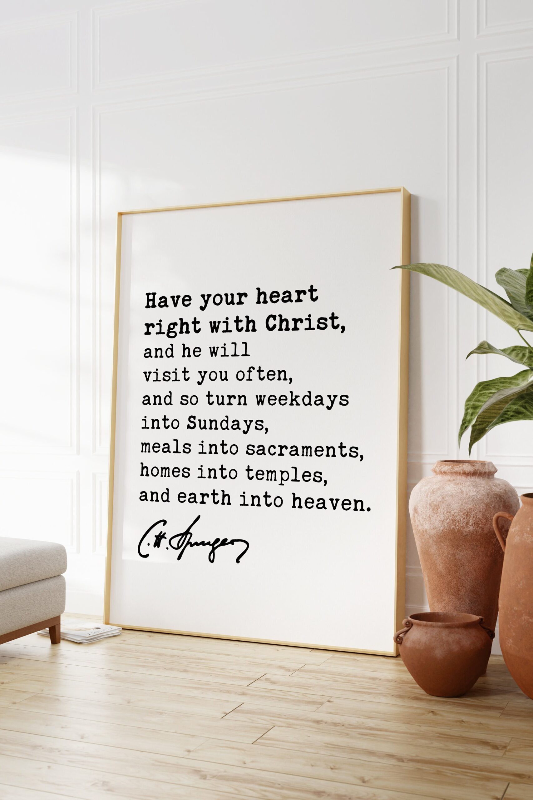 Charles Spurgeon Quote - Have your heart right with Christ, and he will visit you often... Typography Art Print - Christian Gift, Wall Decor - Image 3