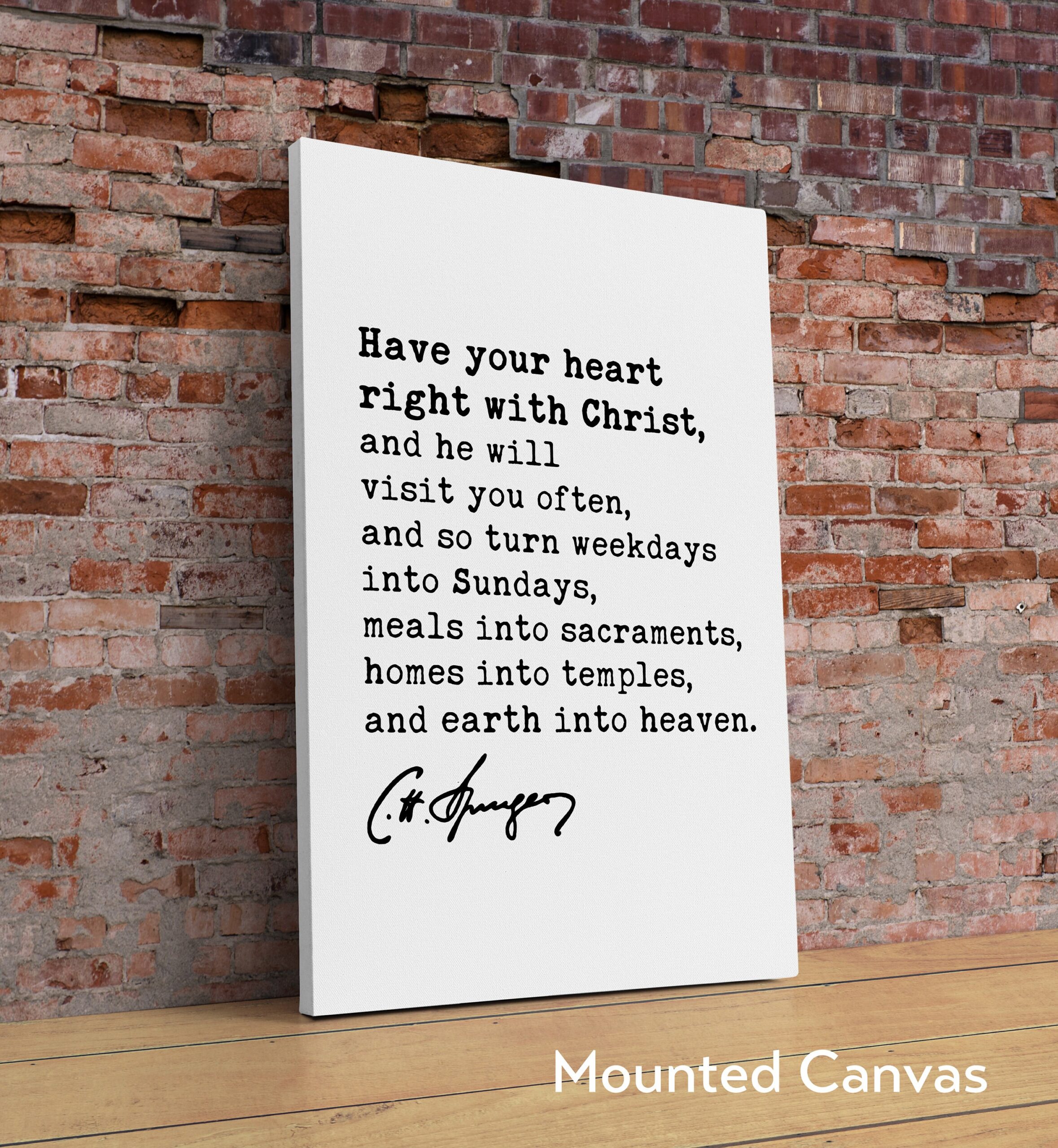 Charles Spurgeon Quote - Have your heart right with Christ, and he will visit you often... Typography Art Print - Christian Gift, Wall Decor - Image 2