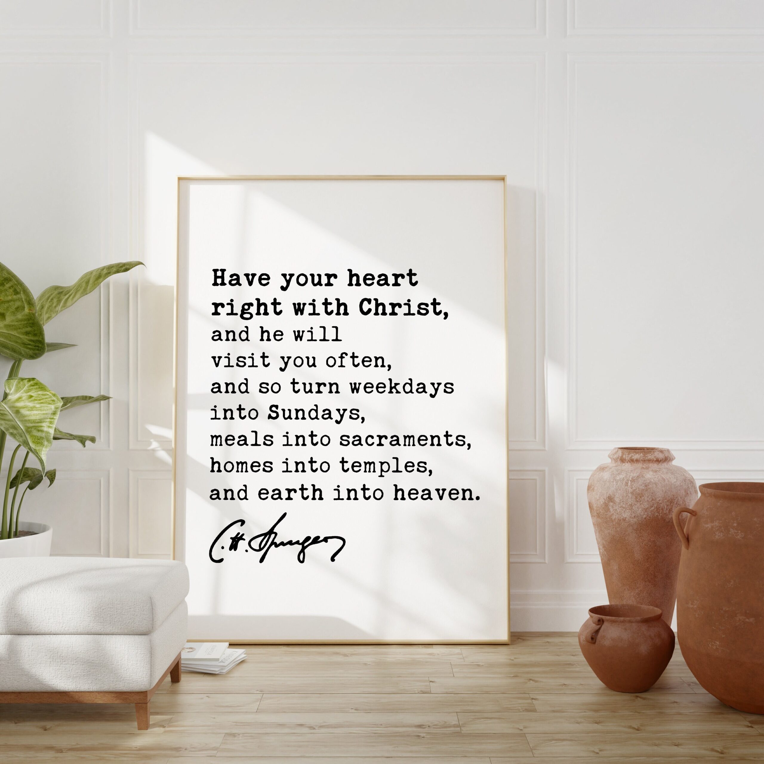 Charles Spurgeon Quote - Have your heart right with Christ, and he will visit you often... Typography Art Print - Christian Gift, Wall Decor