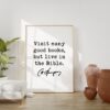 Charles Spurgeon Quote Visit many good books, but live in the Bible. Art Print Charles Spurgeon Quote Visit many good books, but live in the Bible. Art Print