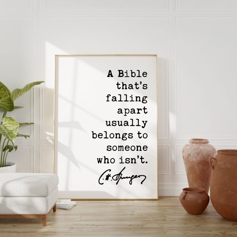 Charles Spurgeon Quote - A Bible that’s falling apart usually belongs to someone who isn’t. Art Print - Christian - Family - Traditional - Image 3