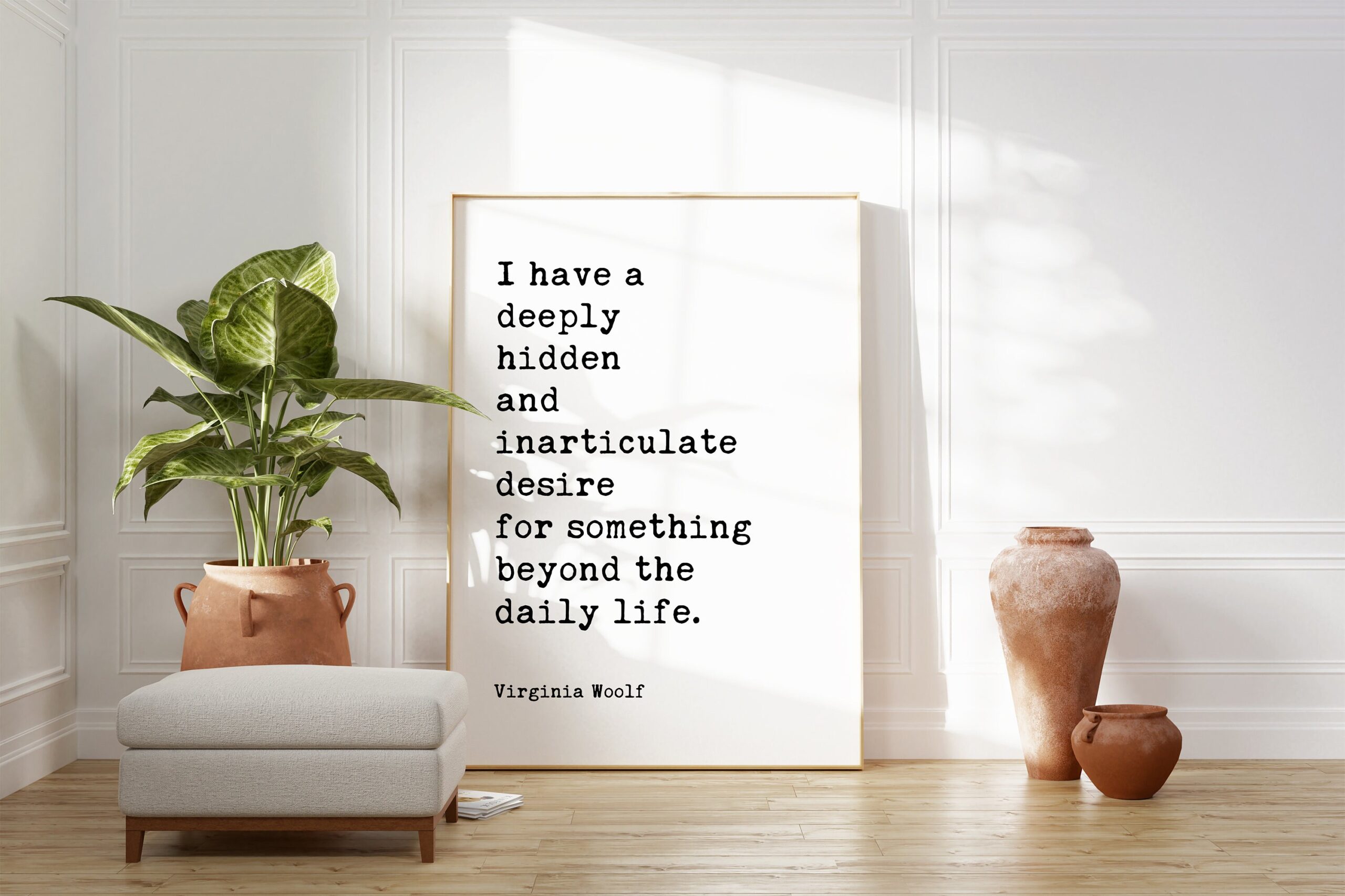 I have a deeply hidden and inarticulate desire for something beyond the daily life. - Virginia Woolf - Minimalist Typography Art Print - Image 3