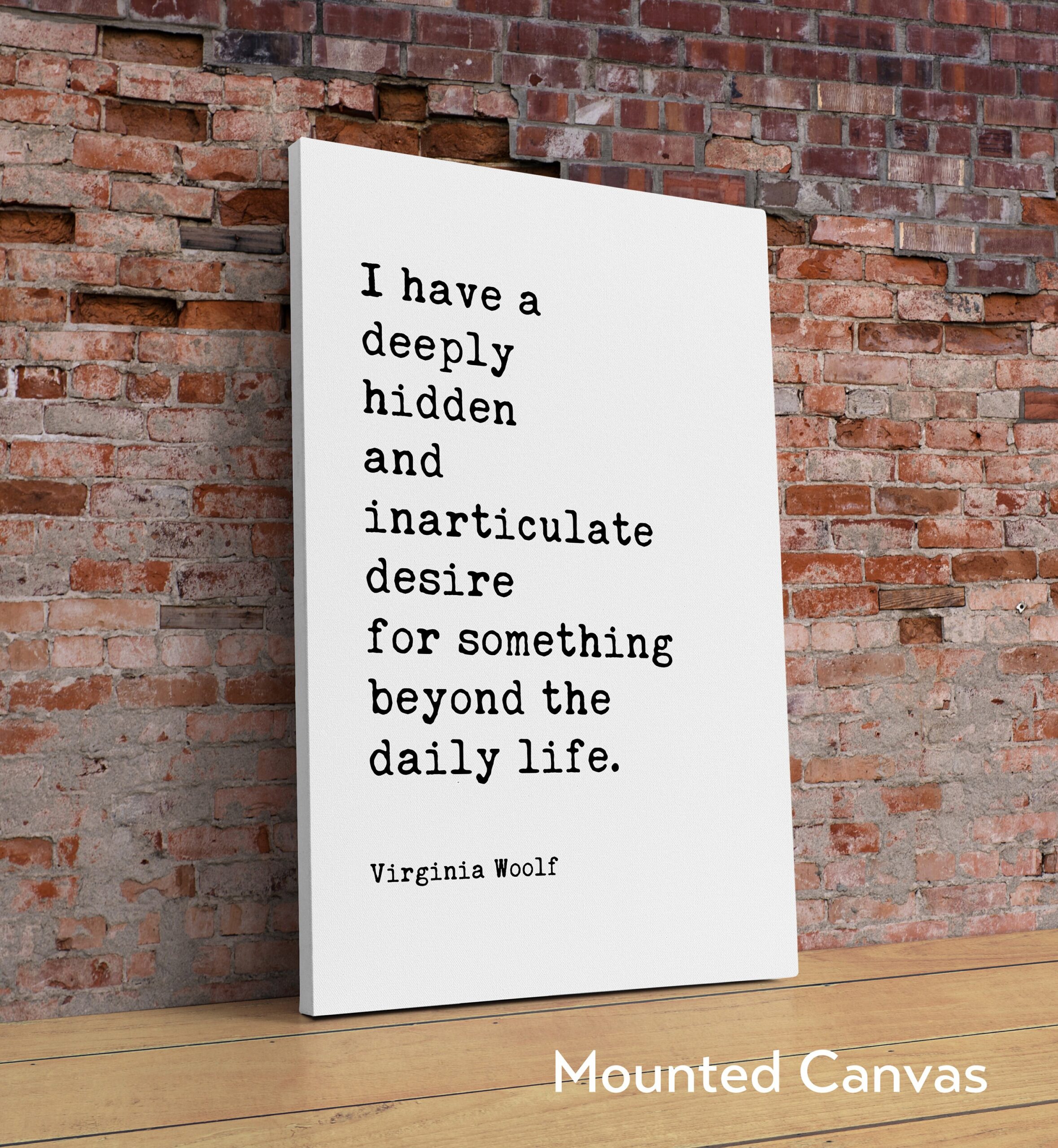 I have a deeply hidden and inarticulate desire for something beyond the daily life. - Virginia Woolf - Minimalist Typography Art Print - Image 2